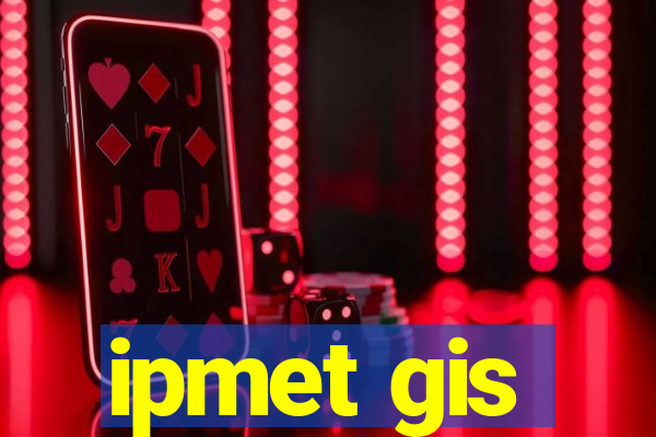 ipmet gis